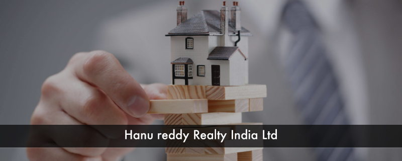 Hanu reddy Realty India Ltd 